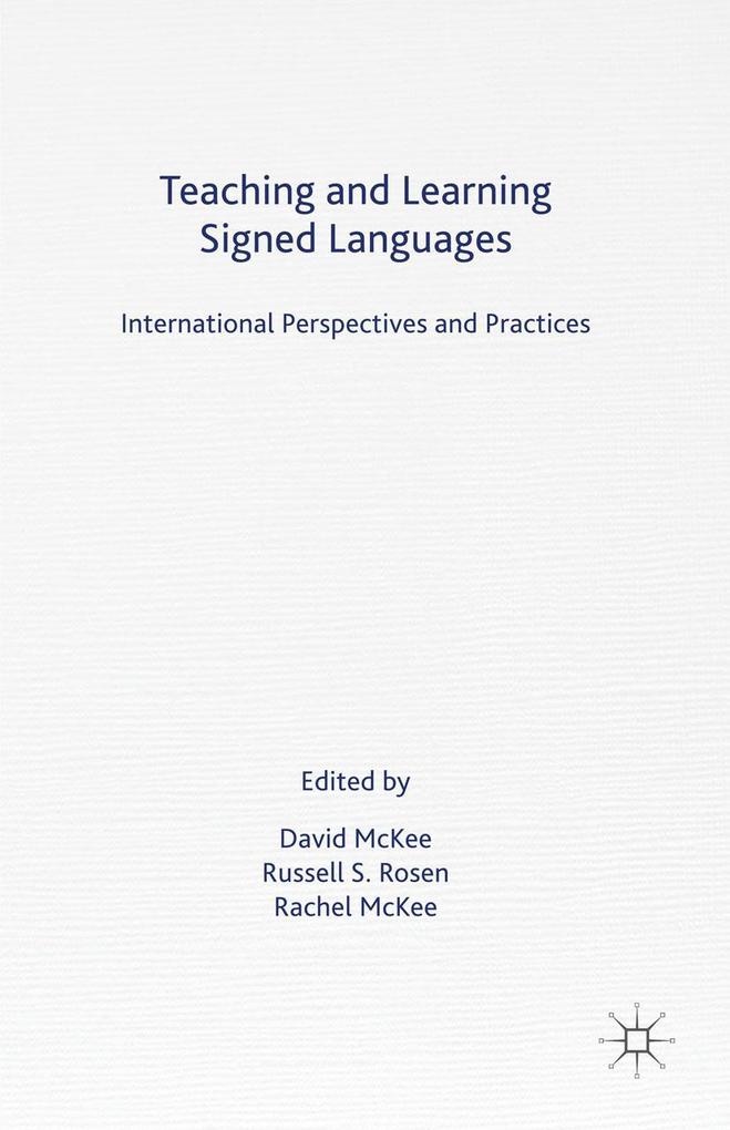 Teaching and Learning Signed Languages