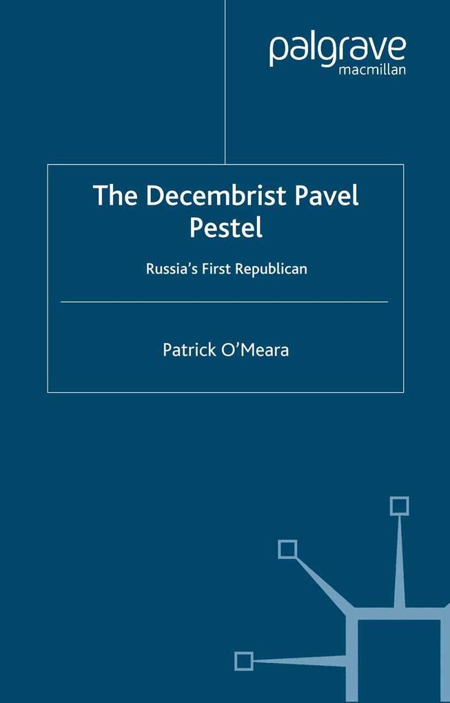 The Decembrist Pavel Pestel