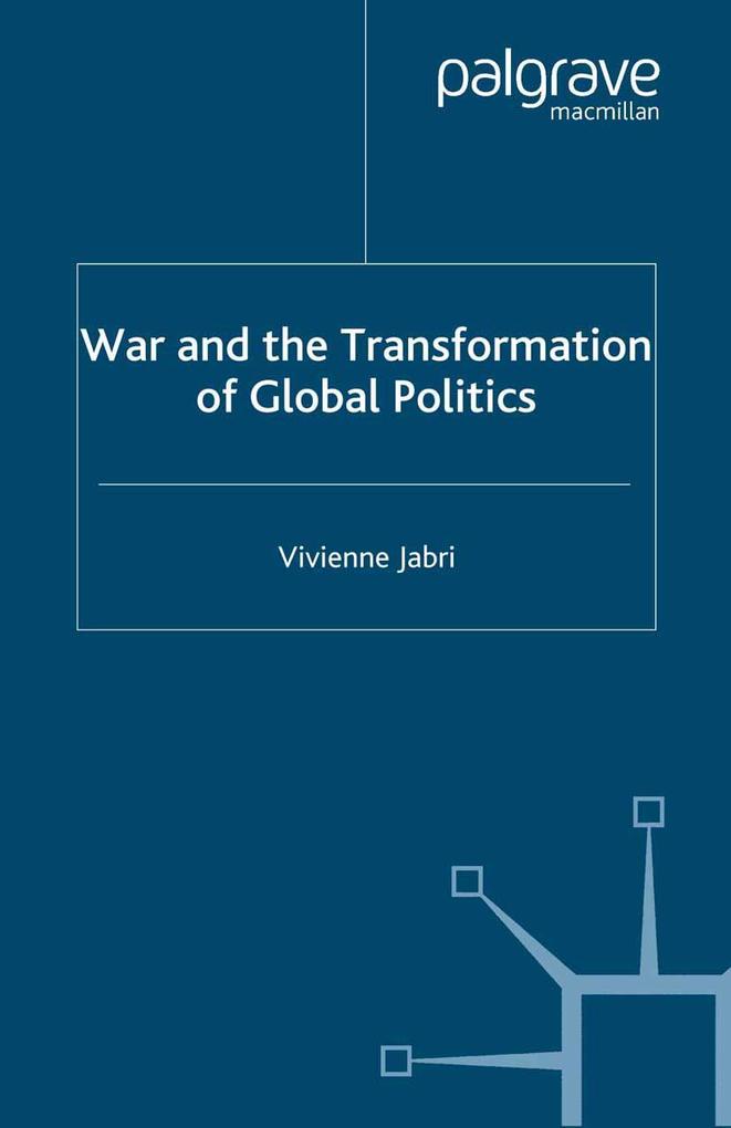 War and the Transformation of Global Politics
