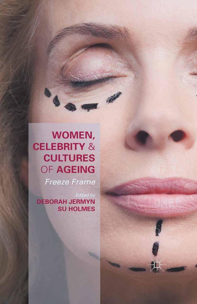 Women Celebrity and Cultures of Ageing