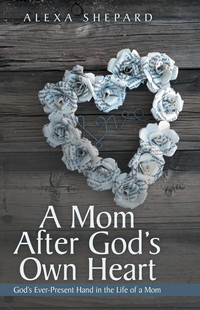 A Mom After God‘s Own Heart