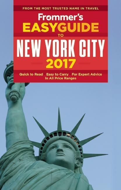 Frommer‘s EasyGuide to New York City 2017