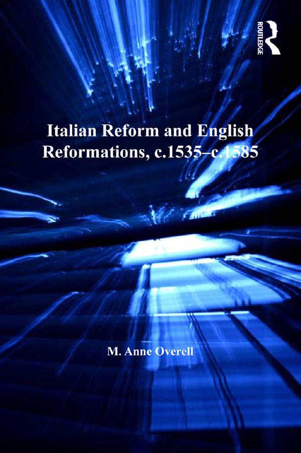 Italian Reform and English Reformations c.1535-c.1585