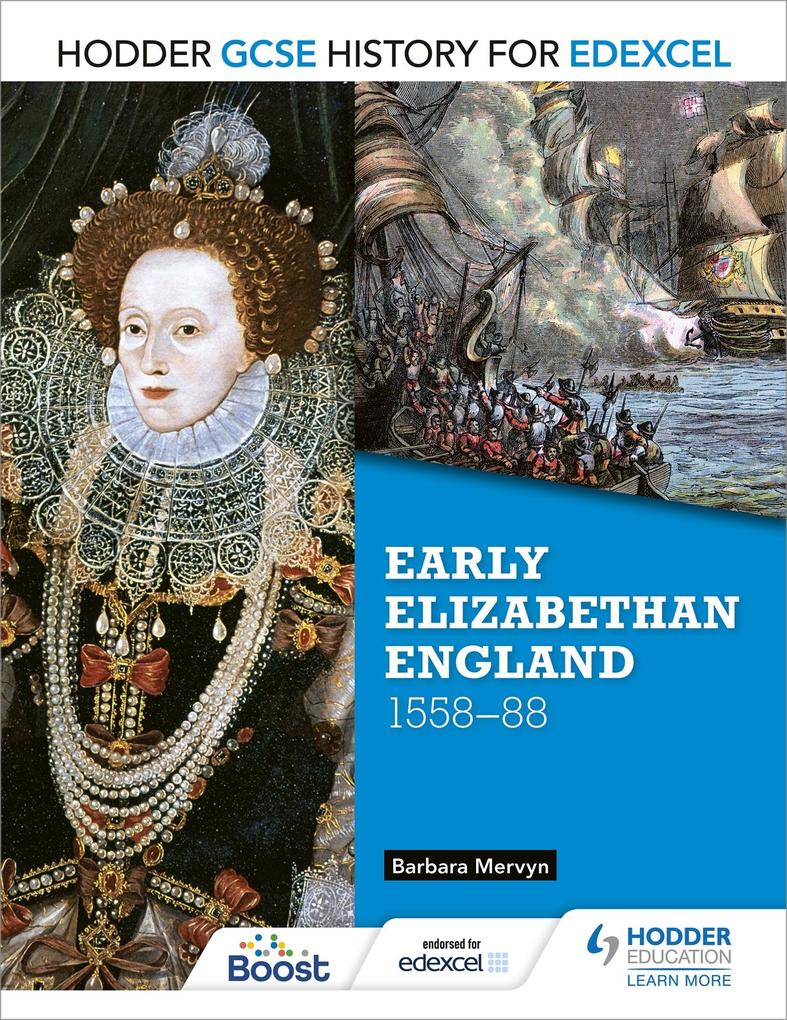 Hodder GCSE History for Edexcel: Early Elizabethan England 1558-88