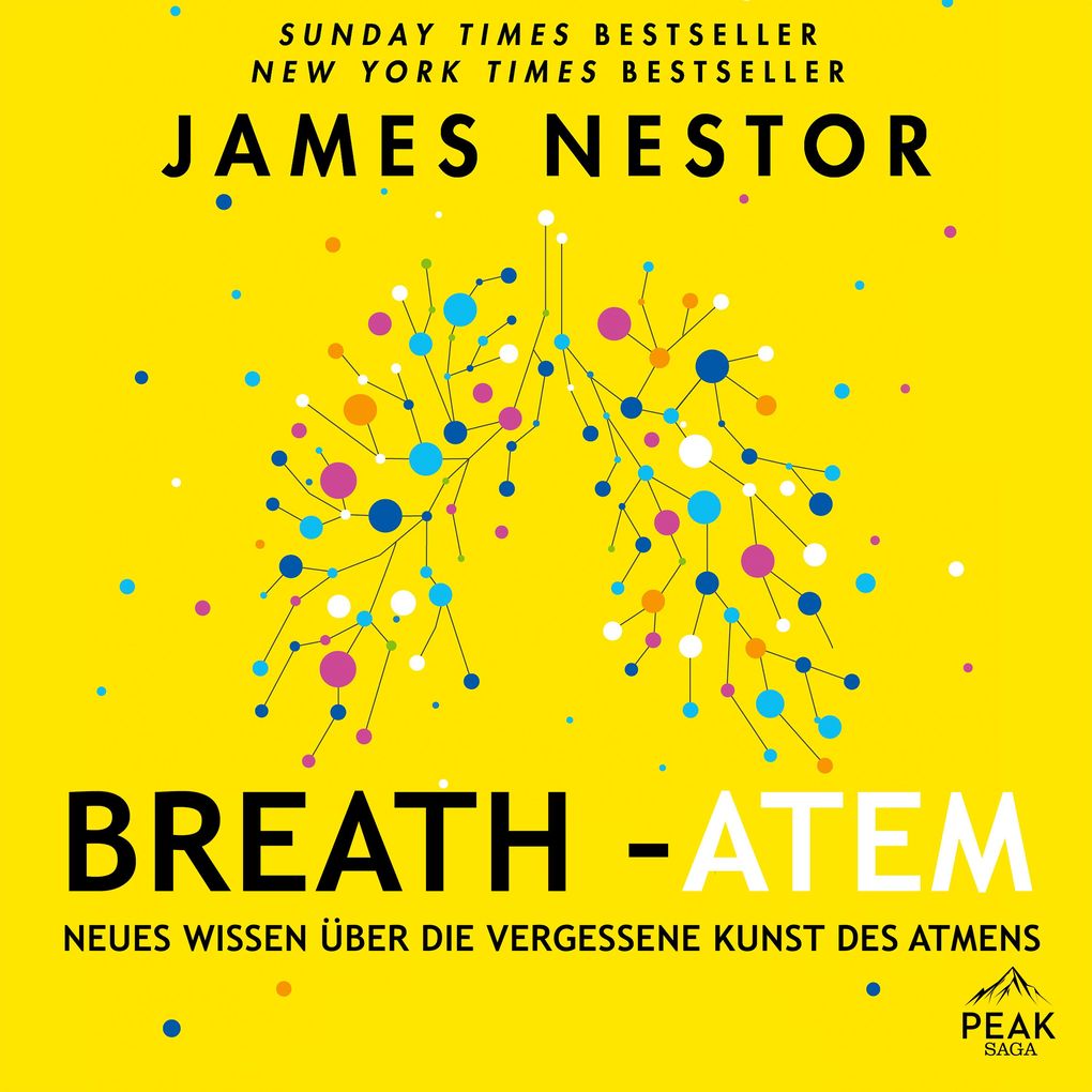 Breath - Atem. Neues Wissen über die vergessene Kunst des Atmens
