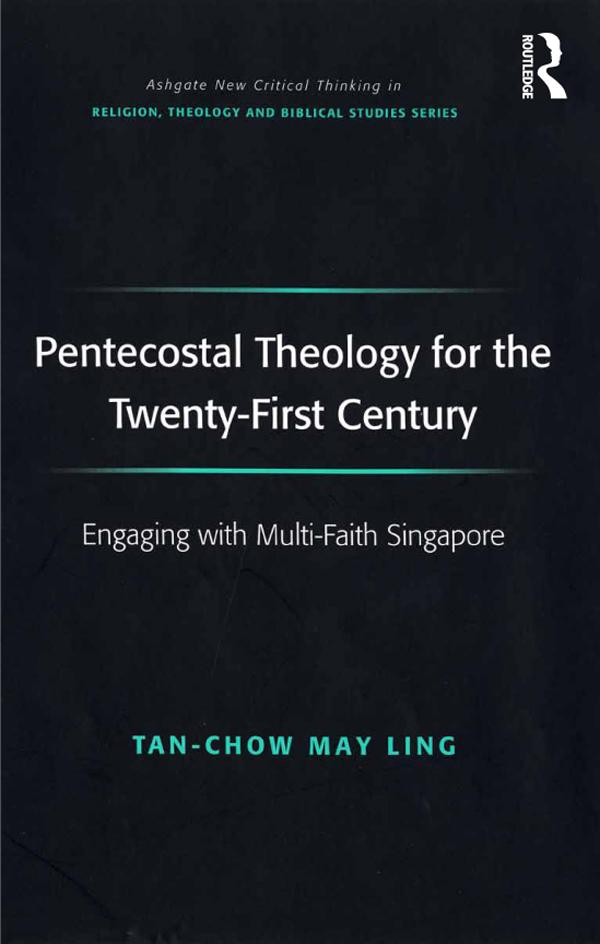 Pentecostal Theology for the Twenty-First Century