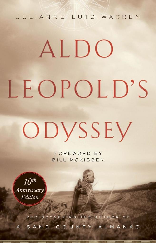 Aldo Leopold‘s Odyssey Tenth Anniversary Edition