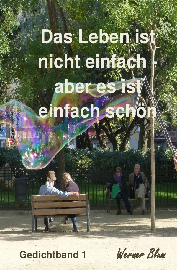 Image of Das Leben ist nicht einfach - aber es ist einfach schön