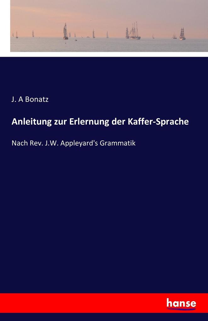 Anleitung zur Erlernung der Kaffer-Sprache