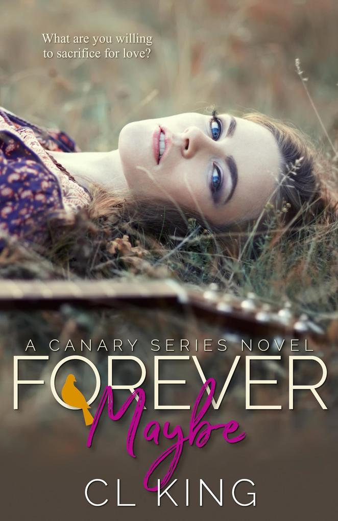 Forever Maybe (Canary Series #2)