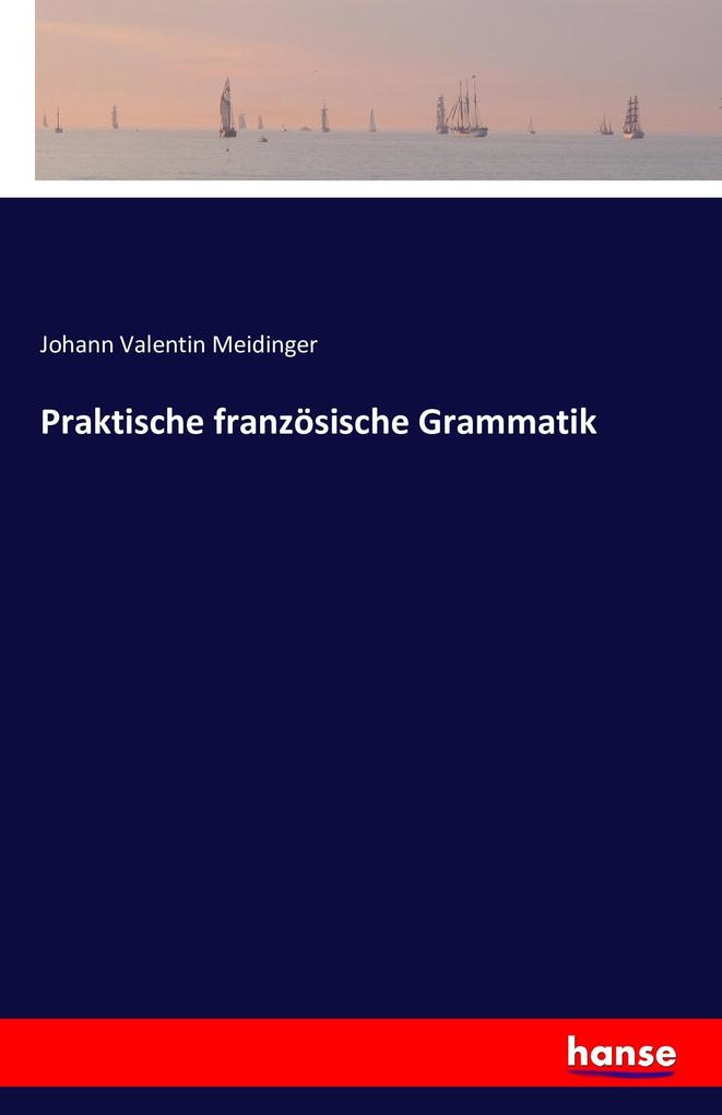 Praktische französische Grammatik