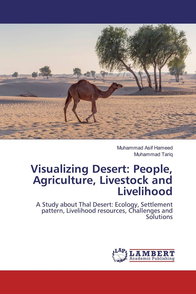 Visualizing Desert: People Agriculture Livestock and Livelihood
