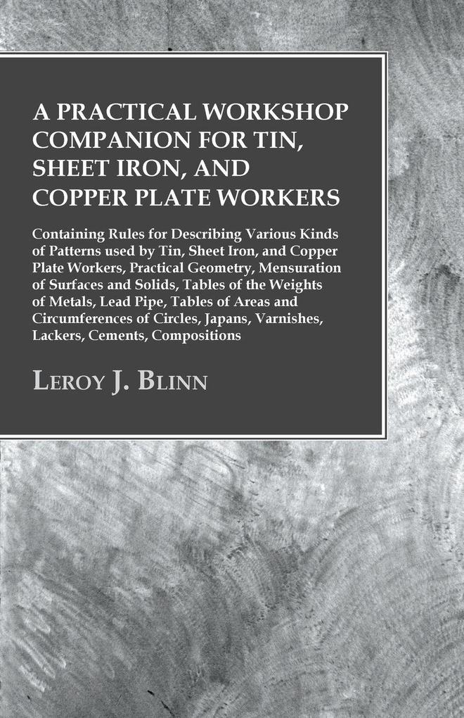 A Practical Workshop Companion for Tin Sheet Iron and Copper Plate Workers