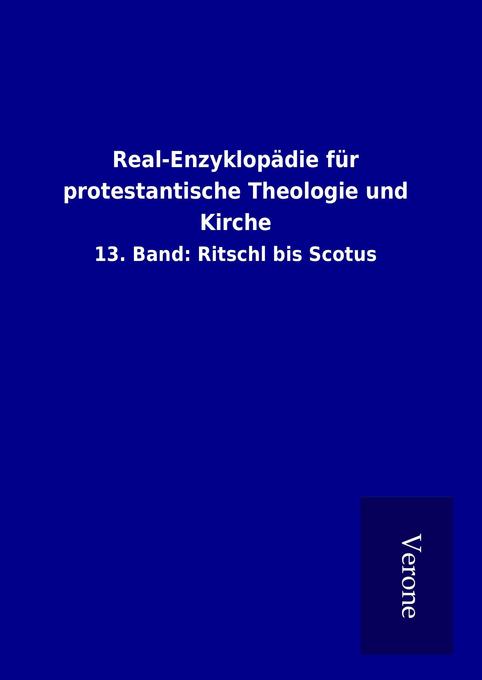 Real-Enzyklopädie für protestantische Theologie und Kirche - ohne Autor