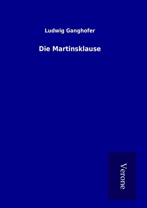 Die Martinsklause - Ludwig Ganghofer