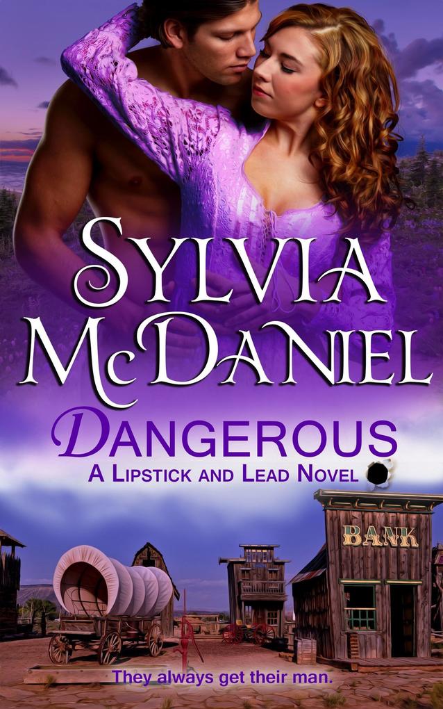 Dangerous (Lipstick and Lead #3)
