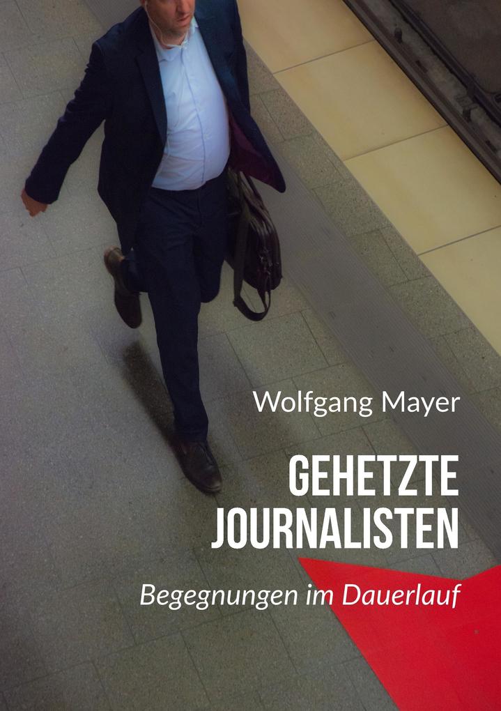Gehetzte Journalisten