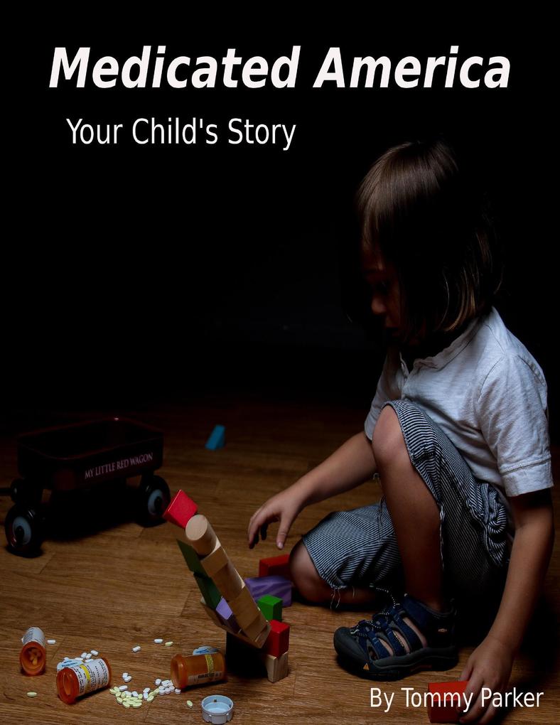 Medicated America Your Child‘s Story