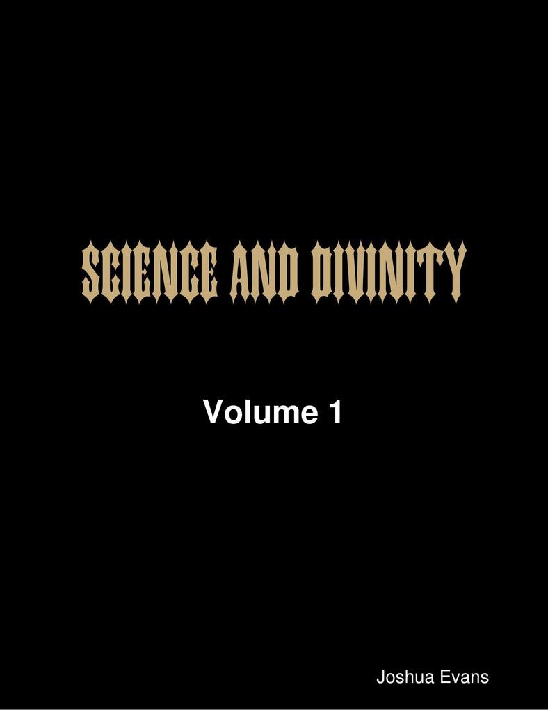 Science and Divinity Volume 1