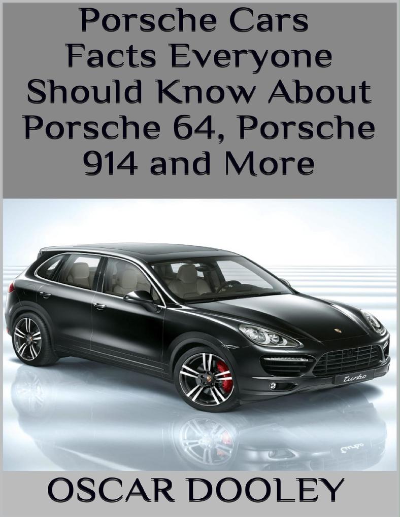  Cars: Facts Everyone Should Know About  64  914 and More
