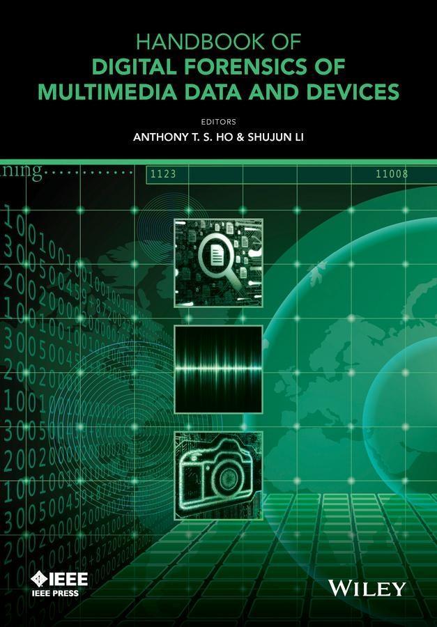 Handbook of Digital Forensics of Multimedia Data and Devices Enhanced E-Book