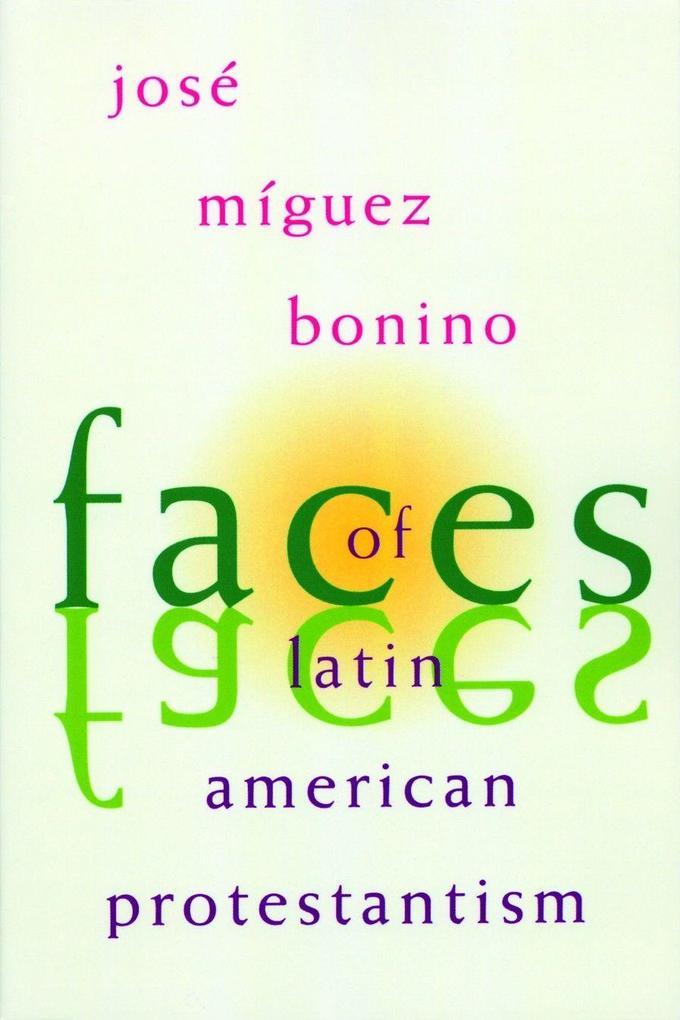 Faces of Latin American Protestantism