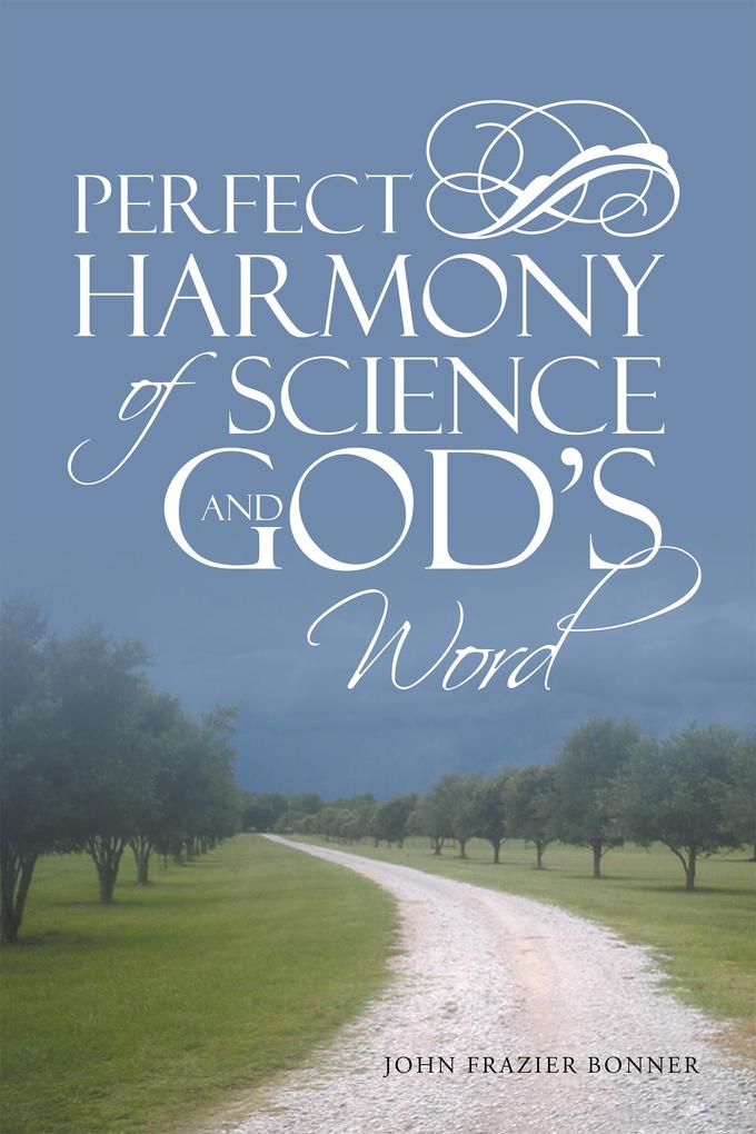 Perfect Harmony of Science and God‘S Word