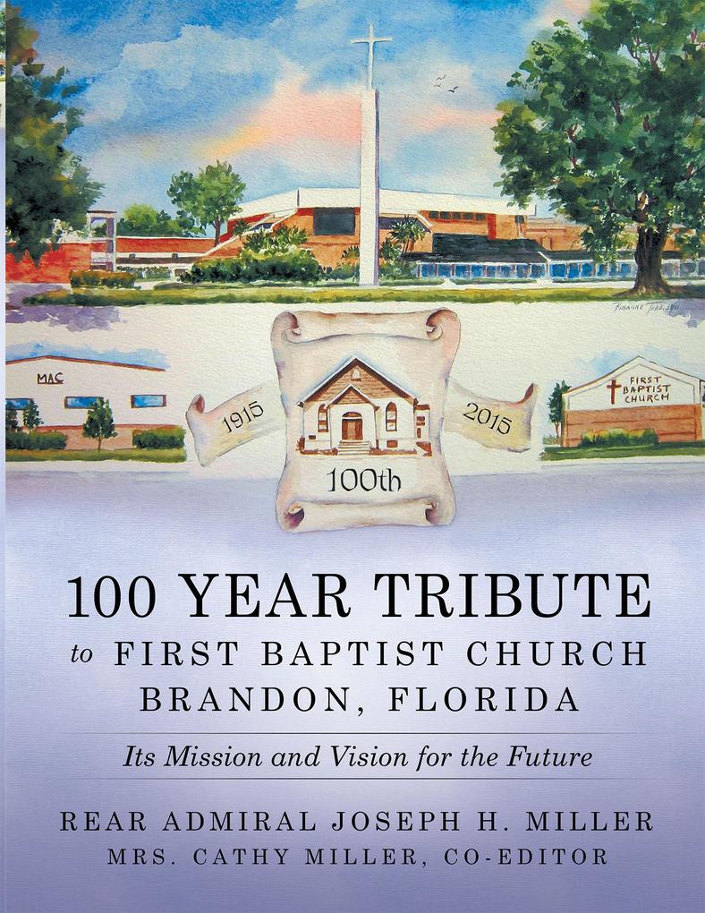 100 Year Tribute to First Baptist Church Brandon Florida