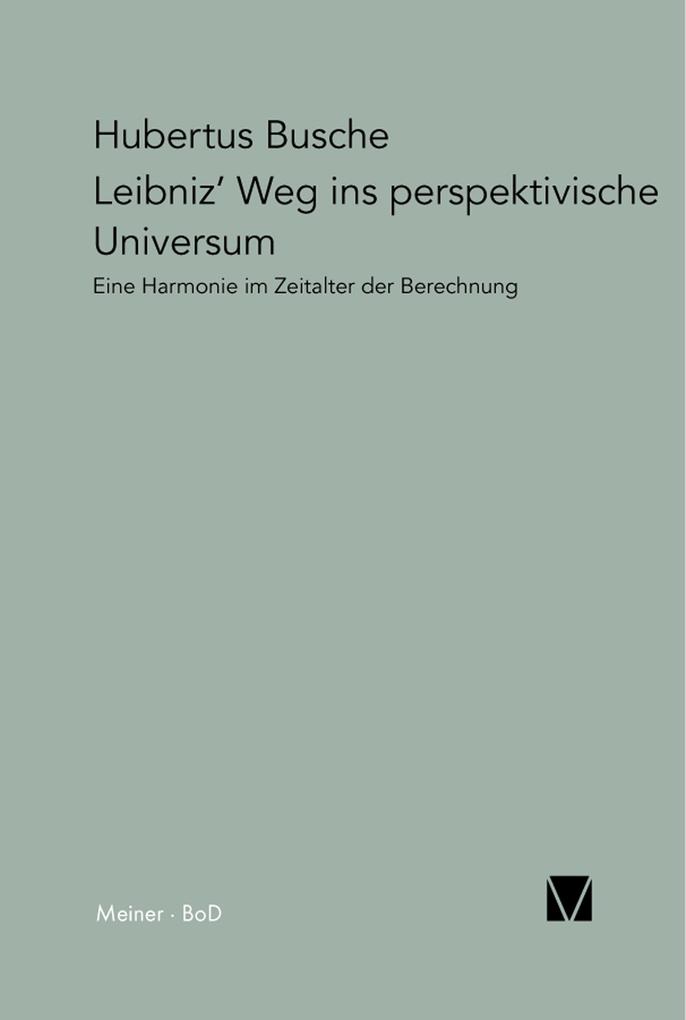 Leibniz‘ Weg ins perspektivische Universum
