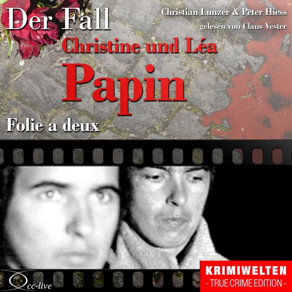 Folie a deux - Der Fall Christine und Léa Papin - Peter Hiess/ Christian Lunzer
