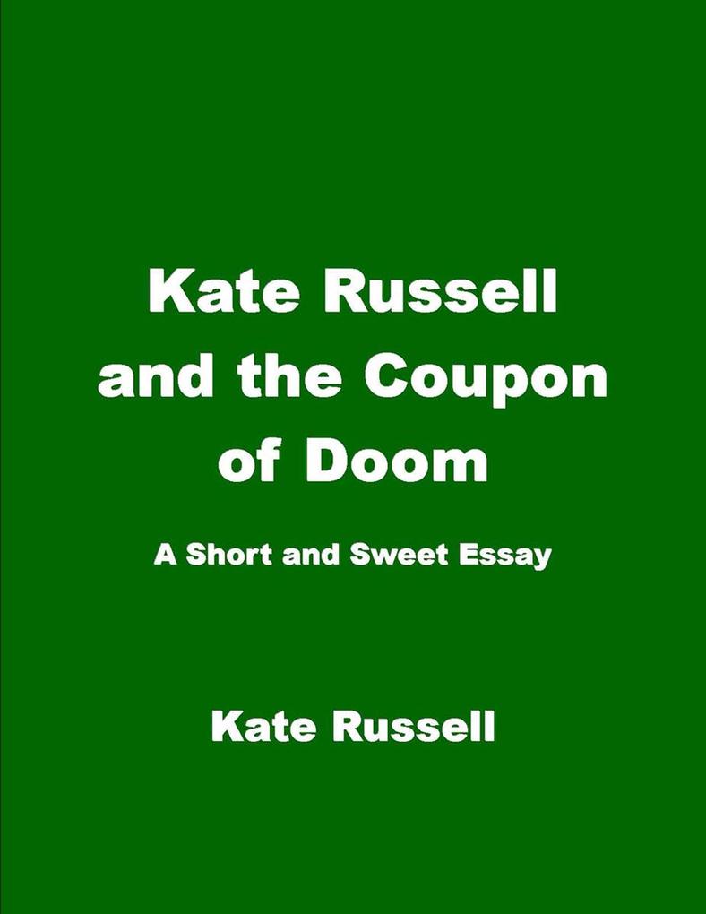 Kate Russell and the Coupon of Doom (Essays)