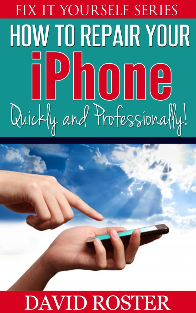 How To Repair Your iPhone - Quickly and Professionally! (Fix It Yourself #2)