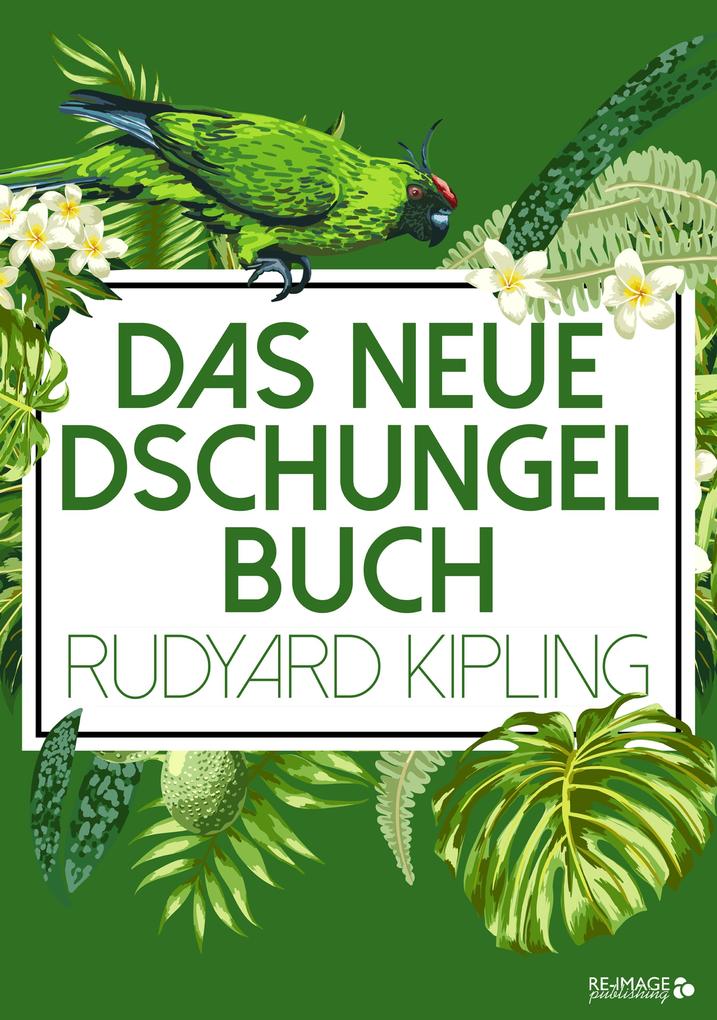 Das neue Dschungelbuch - Rudyard Kipling