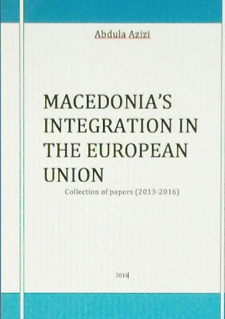 MACEDONIA'S INTEGRATION IN THE EUROPEAN UNION