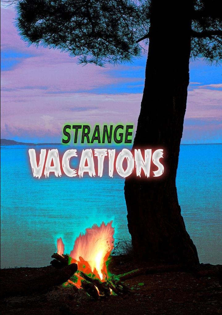 Strange Vacations