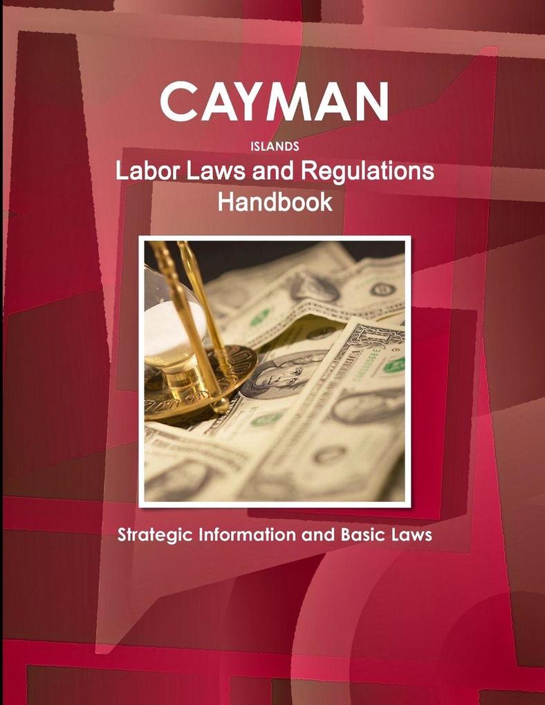 Cayman Islands Labor Laws and Regulations Handbook