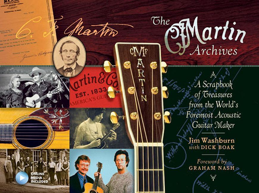 The Martin Archives: A Scrapbook of Treasures from the World‘s Foremost Acoustic Guitar Maker