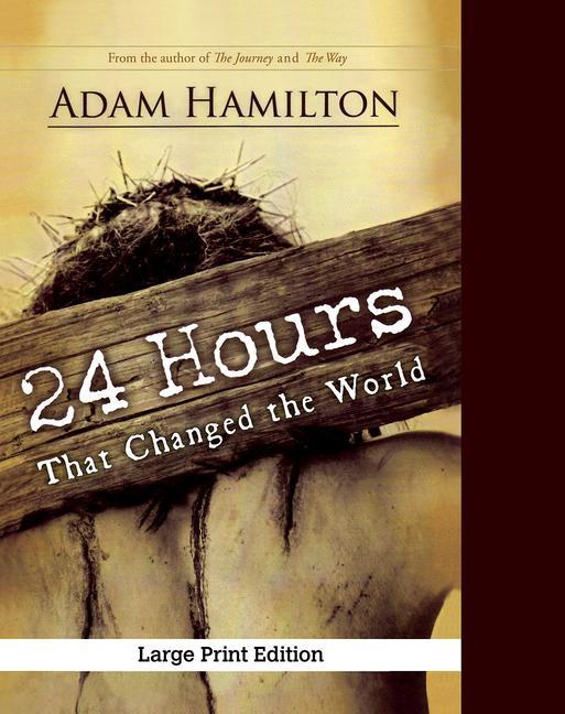24 Hours That Changed the World Expanded Paperback Edition