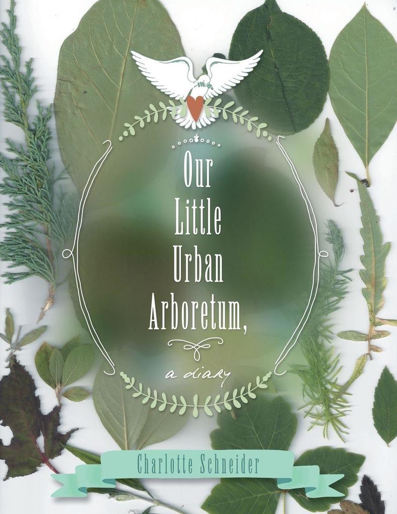 Our Little Urban Arboretum a diary