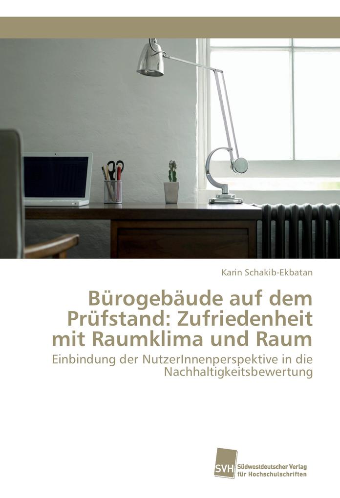 Bürogebäude auf dem Prüfstand: Zufriedenheit mit Raumklima und Raum