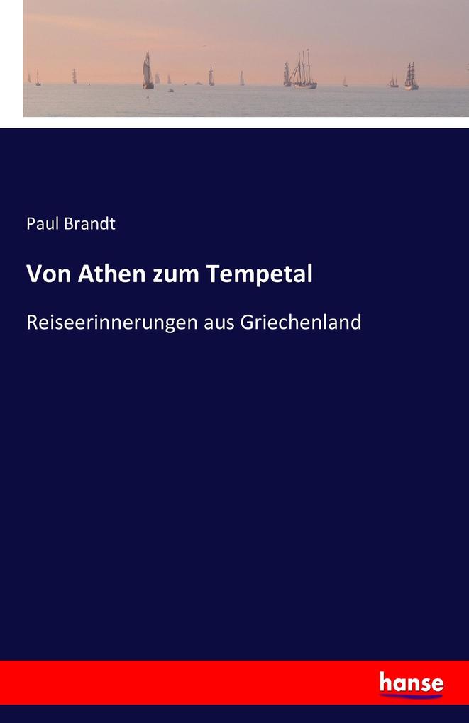 Von Athen zum Tempetal