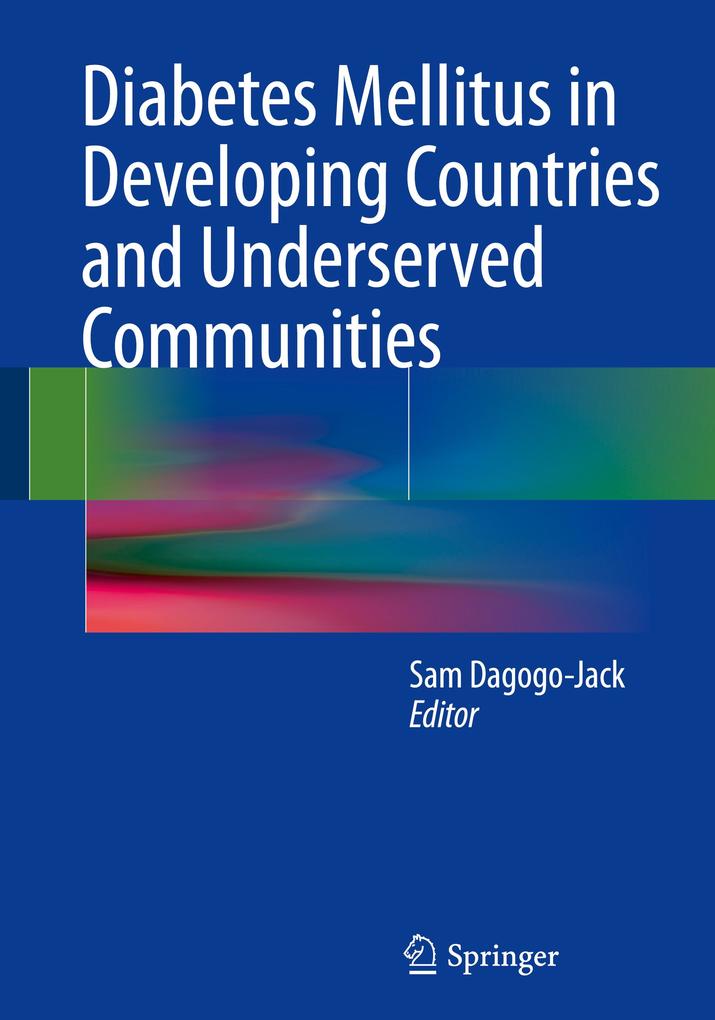 Diabetes Mellitus in Developing Countries and Underserved Communities