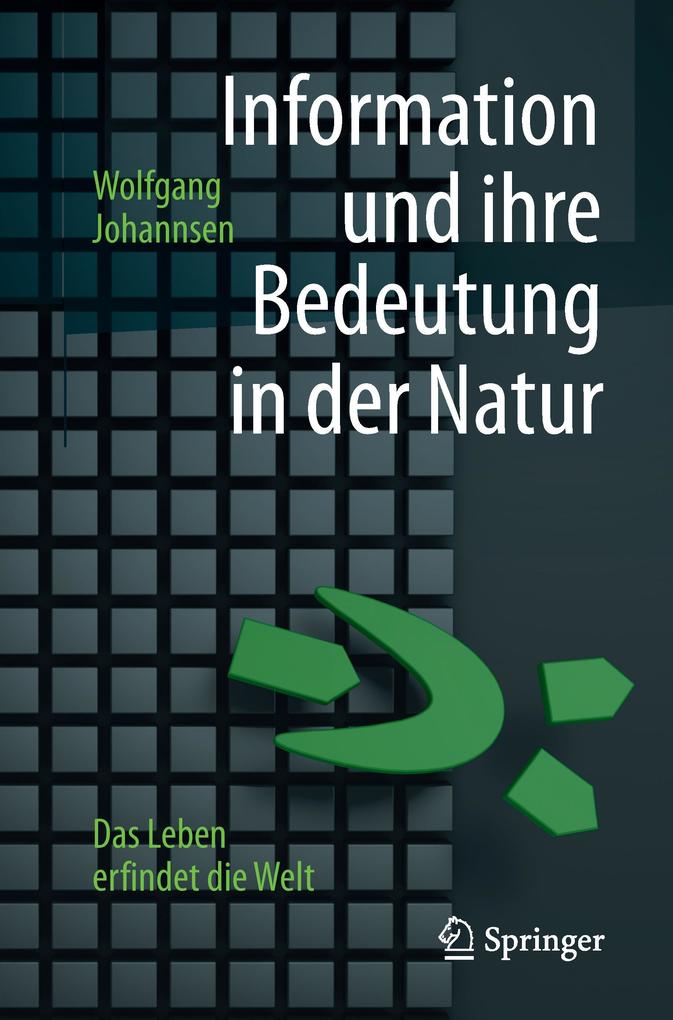 Information und ihre Bedeutung in der Natur - Wolfgang Johannsen