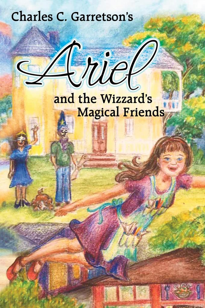 Ariel and the Wizzard‘s Magical Friends