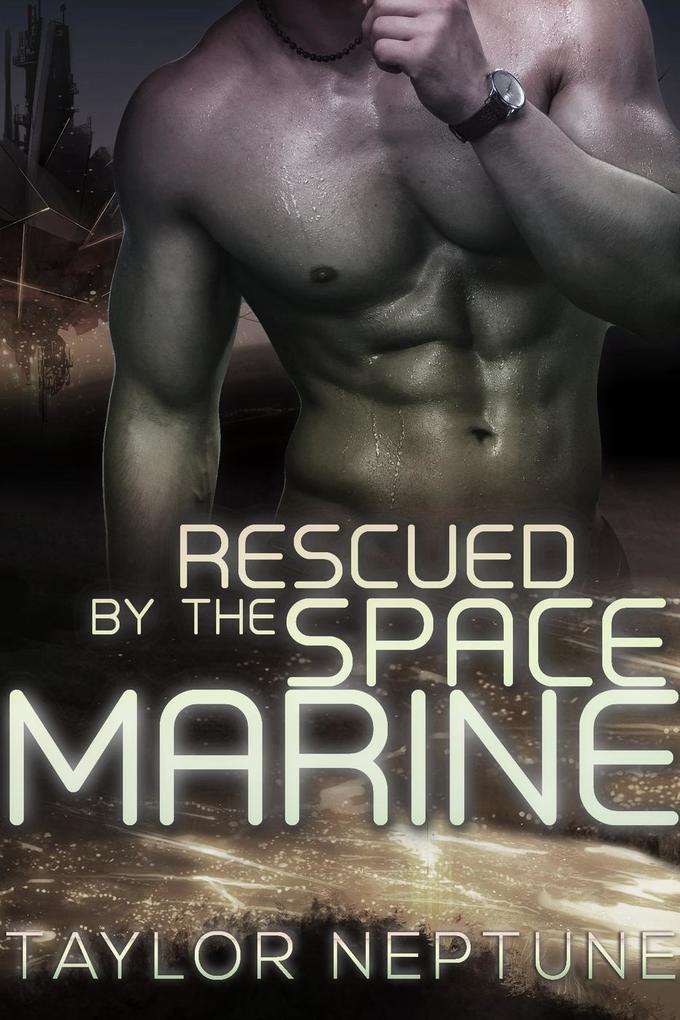 Rescued by the Space Marine (Alien Warrior Brides #5)