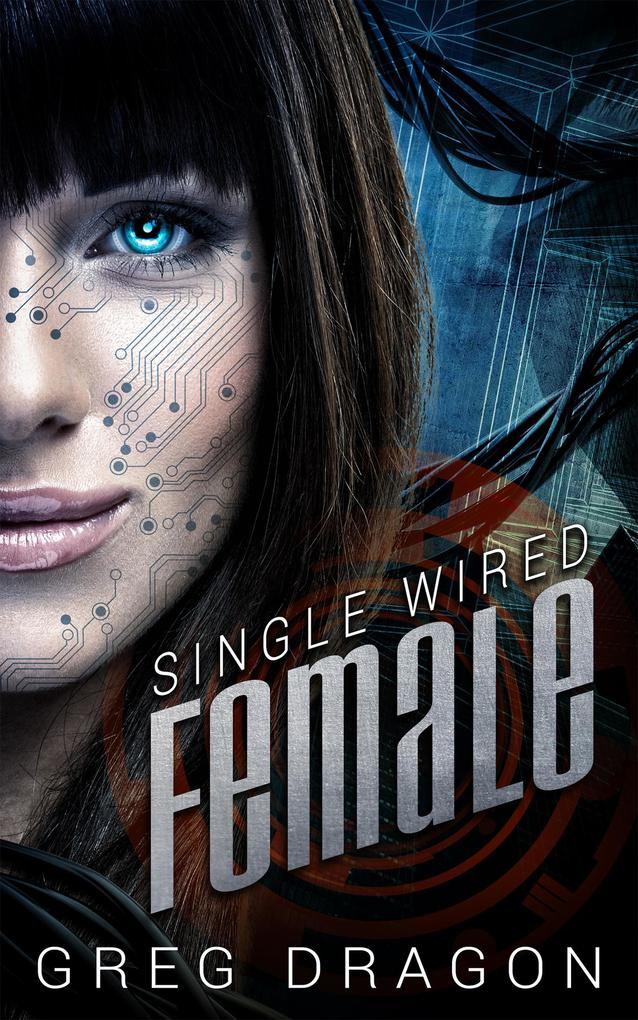 Single Wired Female (Wired for Love #2)