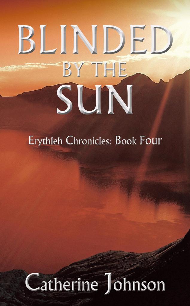 Blinded by the Sun (Erythleh Chronicles #4)