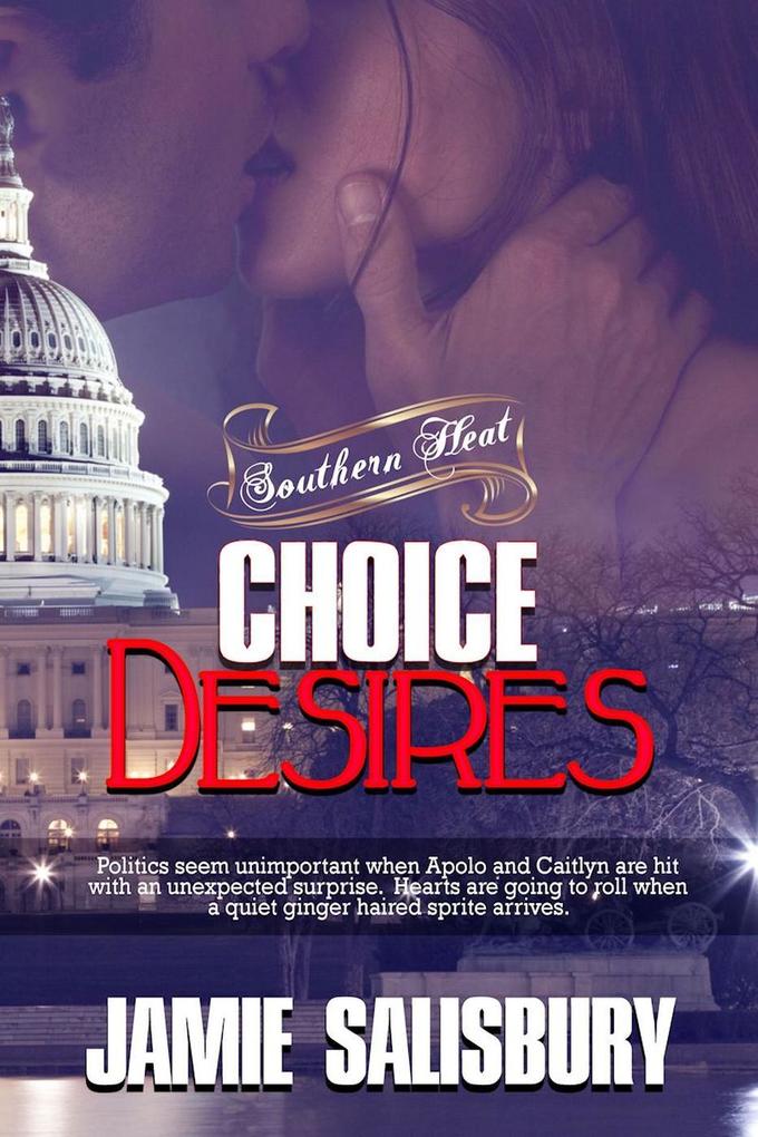 Choice Desires (Southern Heat #3)