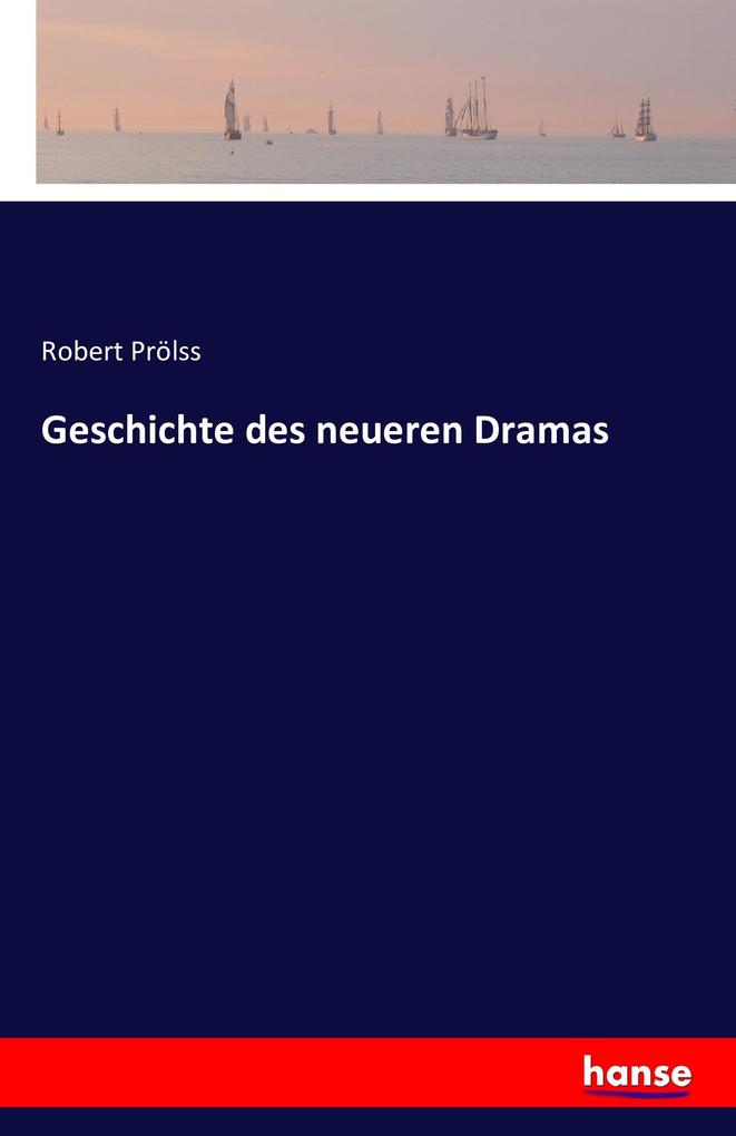 Geschichte des neueren Dramas