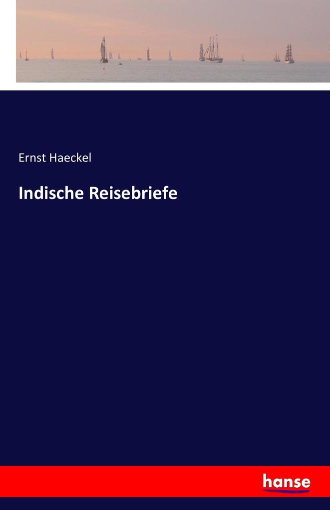 Indische Reisebriefe